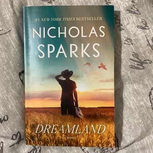 EUC “Dreamland” by NICHOLAS SPARKS. 367 pages. Published 2023.